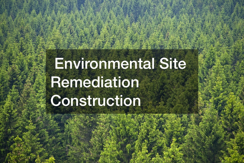 Environmental Site Remediation Construction