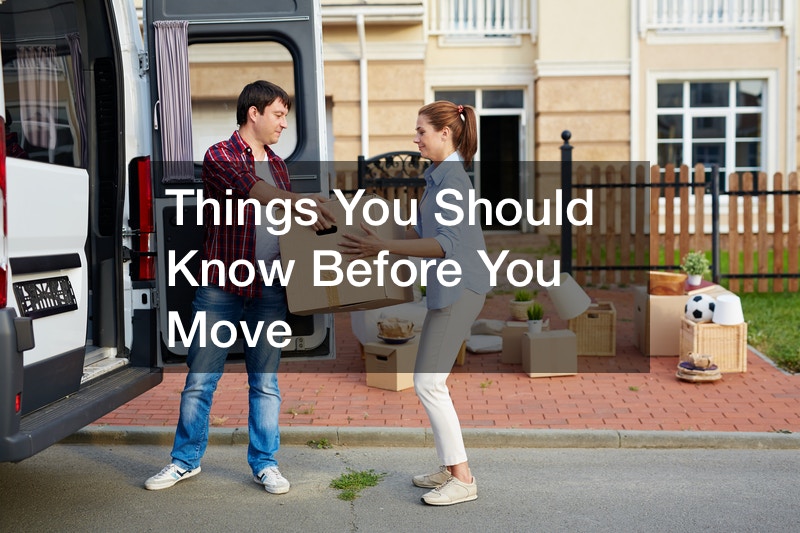 Things You Should Know Before You Move
