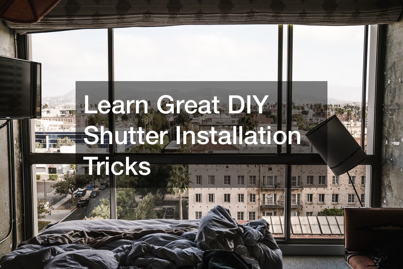 Learn Great DIY Shutter Installation Tricks