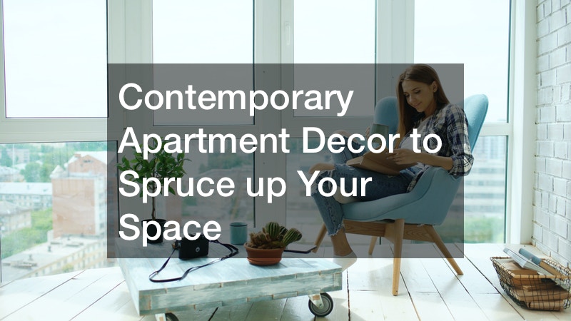 Contemporary Apartment Decor to Spruce up Your Space