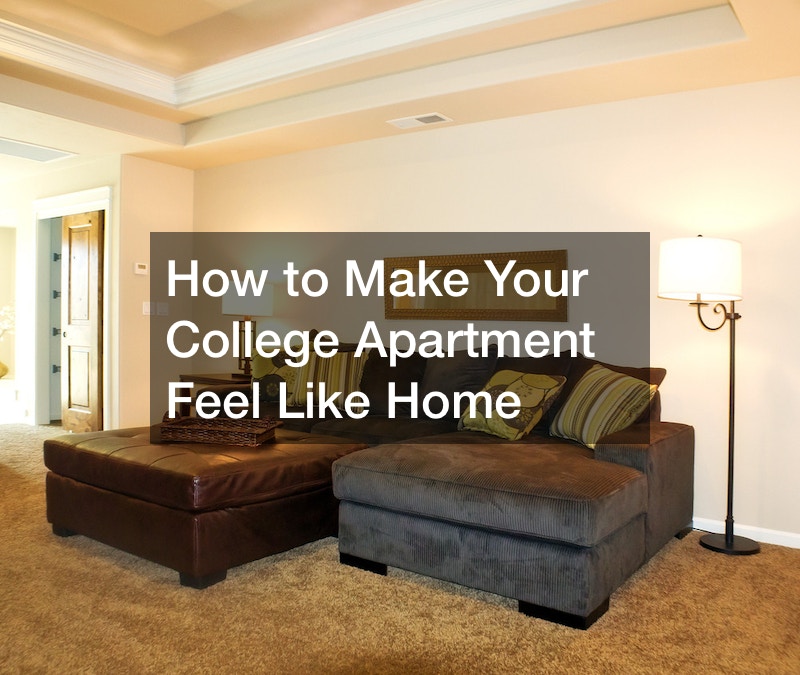 How to Make Your College Apartment Feel Like Home
