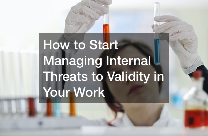 How to Start Managing Internal Threats to Validity in Your Work