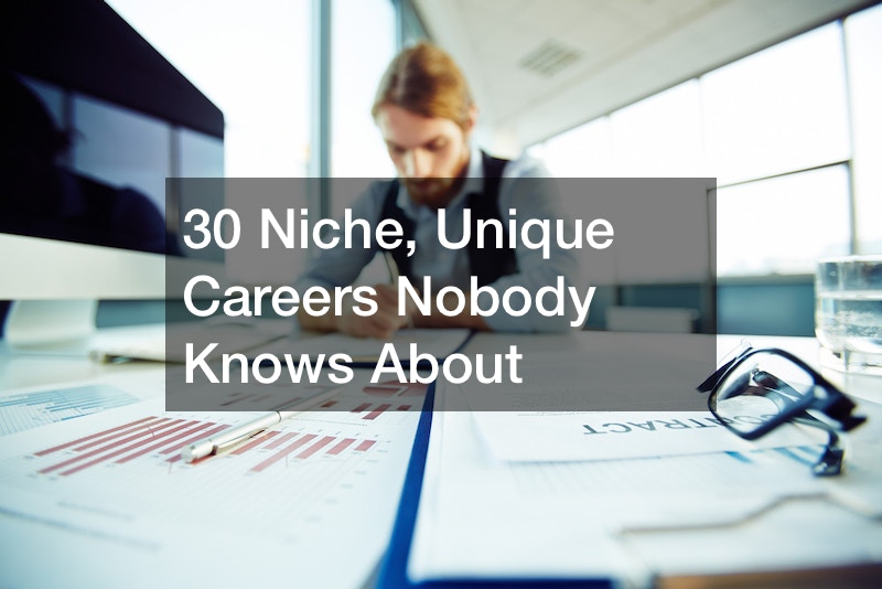 30 Niche, Unique Careers Nobody Knows About