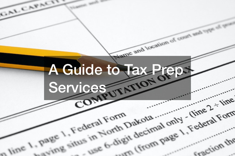 A Guide to Tax Prep Services