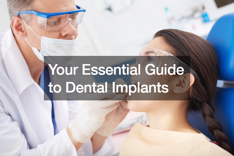 Your Essential Guide to Dental Implants