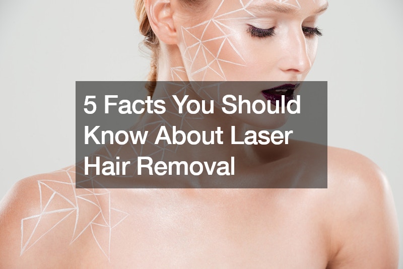 5 Facts You Should Know About Laser Hair Removal